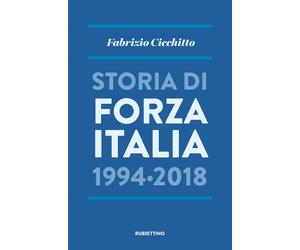 Storia di Forza Italia 1994-2018 - Cicchitto Fabrizio