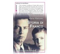 Storia di Franco [Paperback] [Jul 25, 2022] Marcone, Maria; Marcone, Daniela; Ma