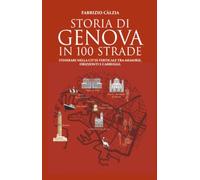 Storia di Genova in 100 strade