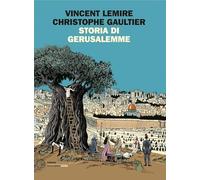 STORIA DI GERUSALEMME - LEMIRE VINCENT, GAULTIER CHRISTOPHE - Einaudi