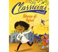 Storia di Iqbal. Classicini. Ediz. illustrata