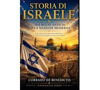 STORIA DI ISRAELE: Dai Regni Antichi alla Nazione Moderna: 52