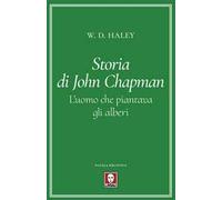 Storia di John Chapman. L'uomo che piantava gli alberi