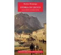 Storia di Lecco dalle origini ai giorni nostri