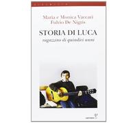 Storia di Luca. Ragazzino di quindici anni