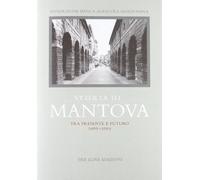 Storia di Mantova. Con DVD. Tra prsente e futuro (Vol. 3)
