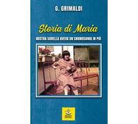 Storia di Maria. Nostra sorella aveva un cromosoma in più