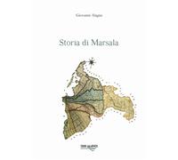 Storia di Marsala. Vol. 2 - [Torri del Vento edizioni]