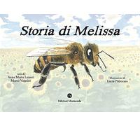 Storia di Melissa. Vita di un'ape