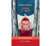 Storia di Mila [Hardcover] [Jun 24, 2021] Strukul, Matteo and Pugiotto, Alessand