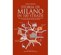 Storia di Milano in 100 strade
