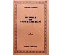 Storia di Montemurlo (rist. anast. Prato, 1885)
