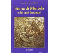 Storia di Mottola e dei suoi feudatari - [Artebaria]