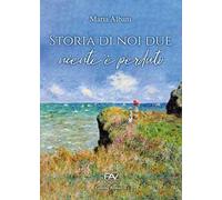 Storia di noi due. Niente è perduto