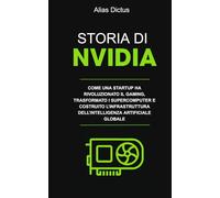 Storia di NVIDIA: Come una startup ha rivoluzionato il gaming, trasformato i supercomputer e costruito l'infrastruttura dell'intelligenza artificiale globale