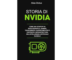 Storia di NVIDIA: Come una startup ha rivoluzionato il gaming, trasformato i supercomputer e costruito l'infrastruttura dell'intelligenza artificiale globale