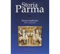 Storia di Parma. Vol. 3-1 - Greci R. (cur.)