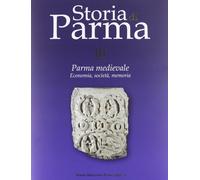 Storia di Parma. Vol. 3/2: Parma medievale. Economia e società