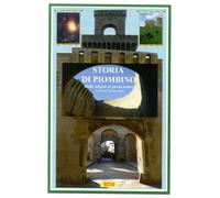 Storia di Piombino. Dalle origini ai giorni nostri - [La Bancarella Editrice]