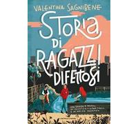 Storia di ragazzi difettosi