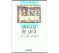 Storia di re Artù e dei suoi cavalieri. Con espansione online
