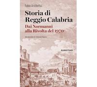 Storia di Reggio Calabria. Dai Normanni alla Rivolta del 1970