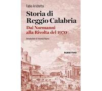 Storia di Reggio Calabria. Dai Normanni alla Rivolta del 1970