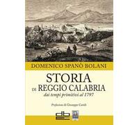 Storia di Reggio Calabria dai tempi primitivi al 1797