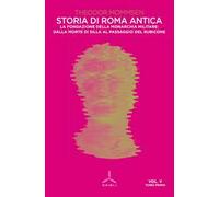 Storia di Roma antica. Vol. 5\1: fondazione della monarchia militare: dalla morte di Silla al passaggio del Rubicone, La.