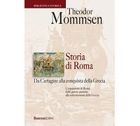 Storia di Roma. Da Cartagine alla conquista della Grecia