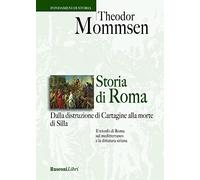 Storia di Roma. Dalla distruzione di Cartagine alla morte di Silla