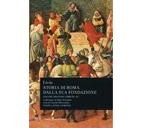 Storia di Roma dalla sua fondazione. Testo latino a fronte. Vol. 2: Libri 3-4