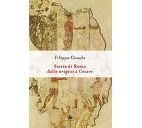 Storia di Roma dalle origini a Cesare