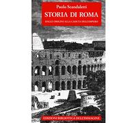 Storia di Roma. Dalle origini alla fine dell'impero (Vol. 1)