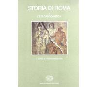 Storia di Roma. Vol. 3-1 - L'Età tardoantica. Crisi e trasformazioni - Car...