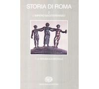 Storia di Roma. Vol. 2: L'Impero mediterraneo. La repubblica imperiale.