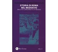 Storia di Roma nel Medioevo. Vol. 2: Dall'età carolingia al XI secolo.
