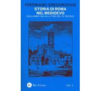 Storia di Roma nel Medioevo. Vol. 5: Dall'anno 1420 alla fine del XV secolo.