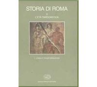 Storia di Roma. Vol. 3\1: L'Età tardoantica. Crisi e trasformazioni.