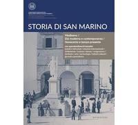 Storia Di San Marino. Medioevo/Età Moderna E Contemporanea/Novecento E Tempo Pre
