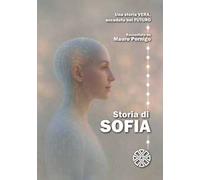 Storia di Sofia. Una storia vera, accaduta nel futuro