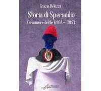 Storia di Sperandio. Carabiniere del Re (1862 - 1907)