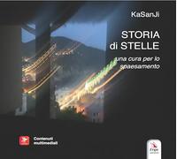 Storia di Stelle. Una cura per lo spaesamento. Con materiali multimediali