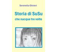Storia di SUSU che nacque tre volte