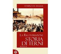 Storia di Terni. La ricostruzione dal '44 al '54