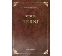 Storia di Terni (rist. anast. Pisa, 1878)