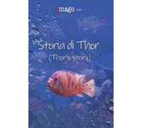Storia di Thor-Thor's story. Ediz. bilingue