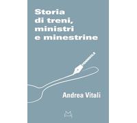 Storia di treni, ministri e minestrine
