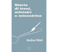 Storia di treni, ministri e minestrine