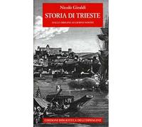 Storia di Trieste. Dalle origini ai nostri giorni